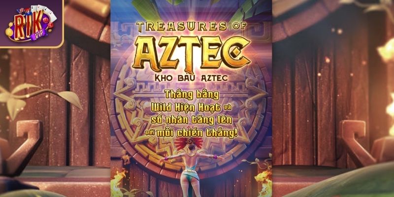 Khái quát game Kho Báu Aztec RIKVIP